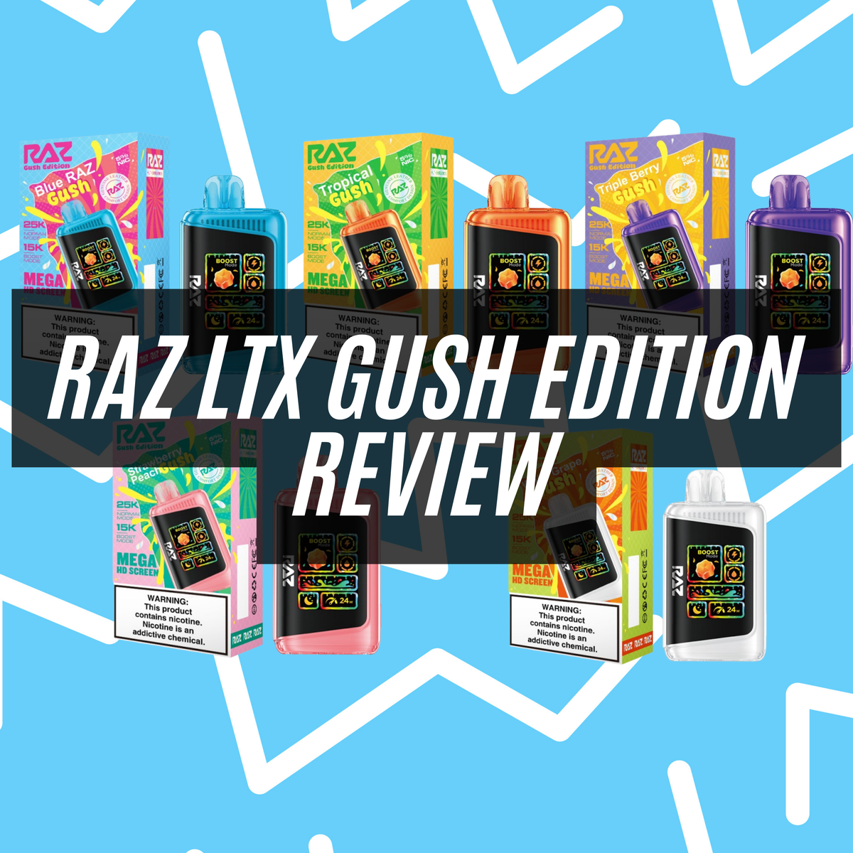 RAZ LTX 25K Gush Edition Review TenDollarVapes RAZ LTX 25K Gush Edition Review TenDollarVapes