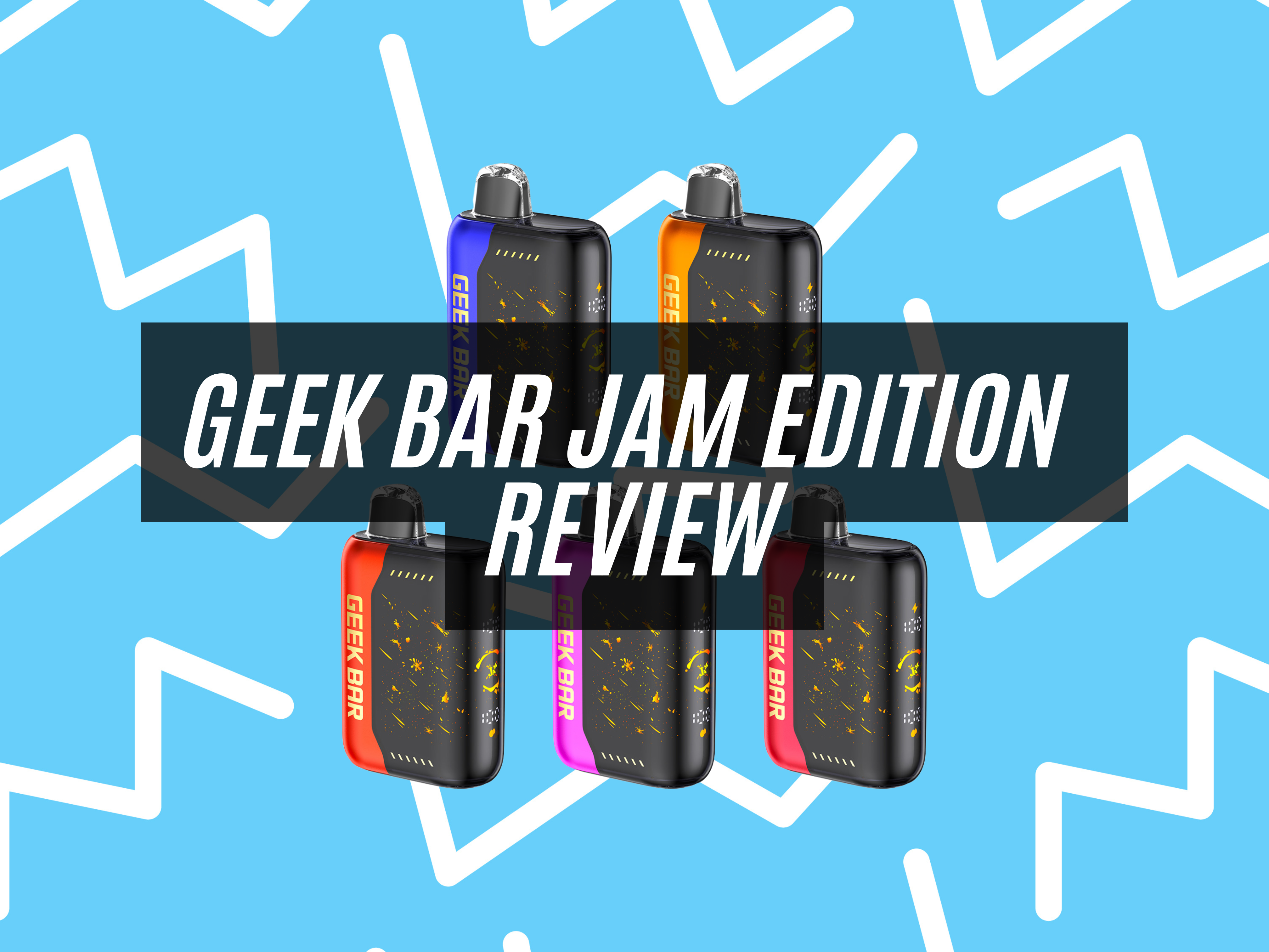 Geek Bar JAM EDITION Review